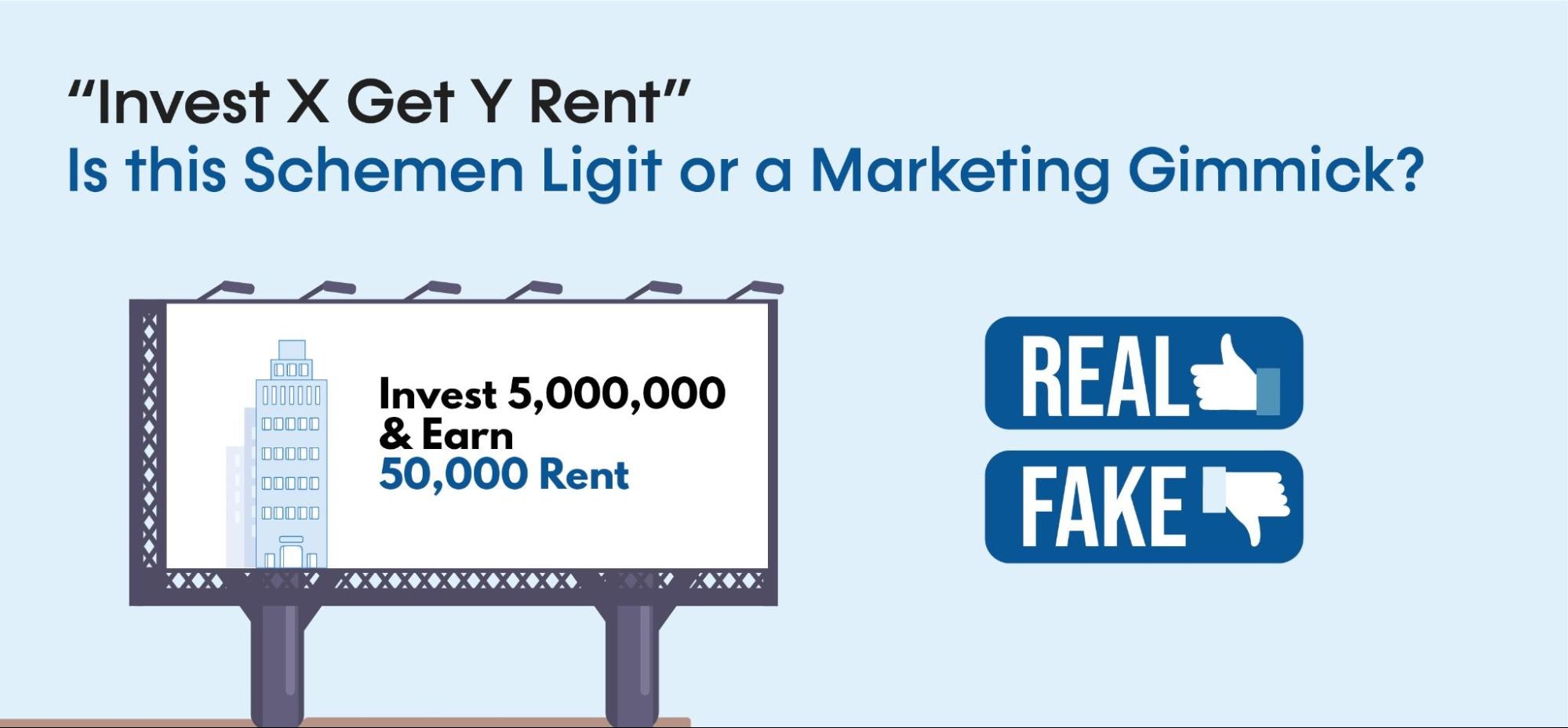 "Invest X Get Y Rent” Is this scheme legit or a marketing gimmick